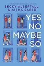 Becky Albertalli, Aisha Saeed: Yes No Maybe So (Hardcover, 2020, Balzer + Bray, an imprint of HarperCollinsPublishers)