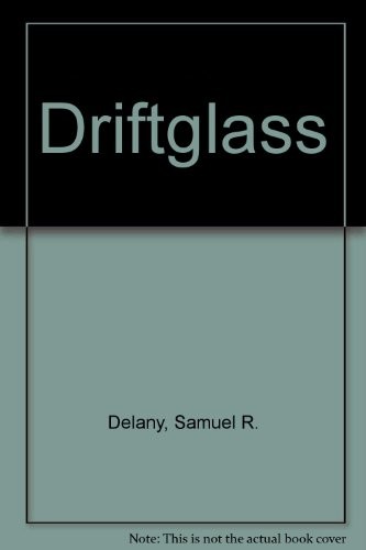 Samuel R. Delany: Driftglass (1978, Gollancz)