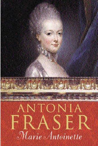 Antonia Fraser: Marie Antoinette (2001, Weidenfeld & Nicolson)