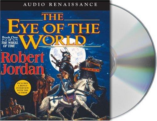 The Eye of the World (AudiobookFormat, 2004, Audio Renaissance)