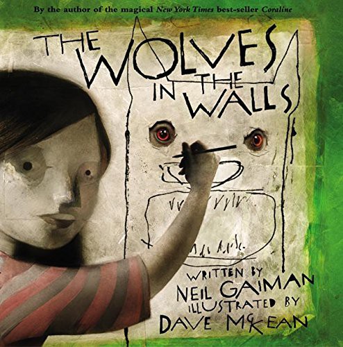 Neil Gaiman, Dave McKean: The Wolves in the Walls (Hardcover, 2003, HarperCollins)