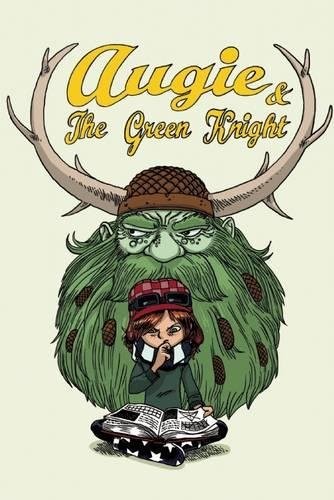 Augie and the Green Knight (Hardcover, 2015, Breadpig)