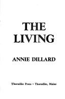 Annie Dillard: The living (1992, Thorndike Press)