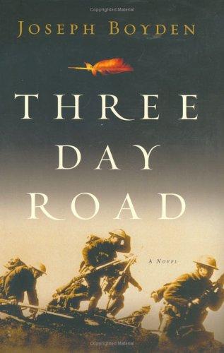 Joseph Boyden: Three-day road (2005, Viking)