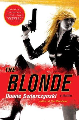 Duane Swierczynski: The Blonde (Paperback, 2007, St. Martin's Griffin)