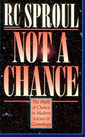 R. C Sproul: Not a Chance (Paperback, 1999, Baker Academic)