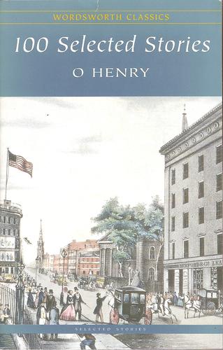 O. Henry: 100 selected stories (Paperback, 1995, Wordsworth Editions)