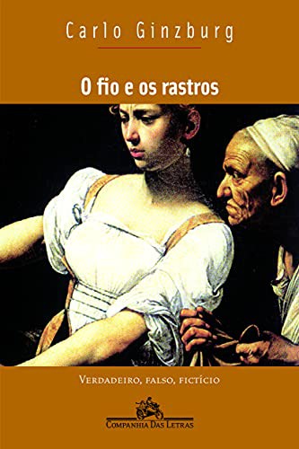 _: O fio e os rastros (Paperback, Portuguese language, 2007, Companhia das Letras)