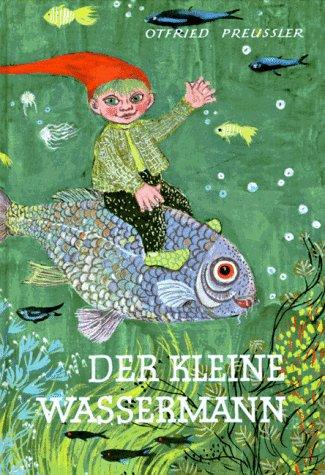 Otfried Preußler: Der Kleine Wassermann (Hardcover, German language, 1999, Schoenhofsforeign Books Inc)
