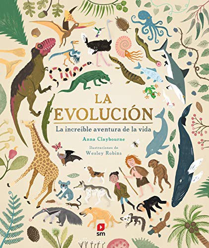 Anna Claybourne, Wesley Robins, Ana Alonso: La evolución (Hardcover, 2020, EDICIONES SM)