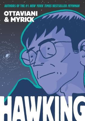 Jim Ottaviani, Leland Myrick: Hawking (Hardcover, 2019, First Second)