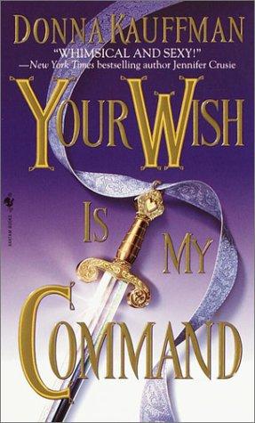 Donna Kauffman: Your wish is my command (2001, Bantam Books)