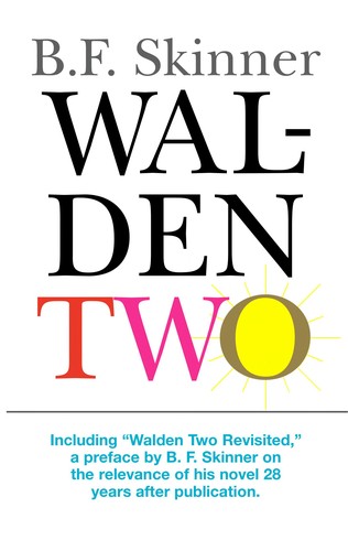 B. F. Skinner: Walden Two (Hardcover, 1948, Hackett Publishing Company)