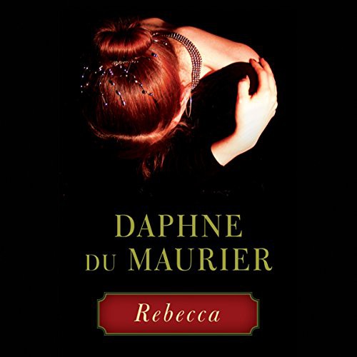 Daphne Du Maurier: Rebecca (AudiobookFormat, 2014, Hachette Audio and Blackstone Audio)
