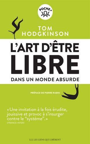 Tom Hodgkinson: L'art d'être libre... Dans un monde absurde (French language, 2019)