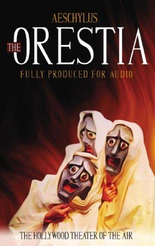 The Oresteia (AudiobookFormat, 2007, Blackstone Audio Inc.)