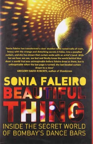 Sonia Faleiro: Beautiful Thing (Hardcover, 2010, Penguin Books)