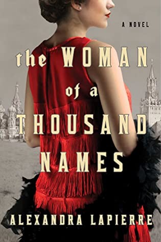 Alexandra Lapierre: The Woman of a Thousand Names (Hardcover, 2020, Atria Books)