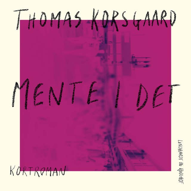 Thomas Korsgaard, Anton Hjejle: Mente I det (AudiobookFormat, Danish language, 2023, Lindhardt og Ringhof)