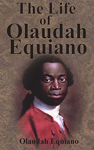 Olaudah Equiano: The Life of Olaudah Equiano (Hardcover, 1789, Chump Change)