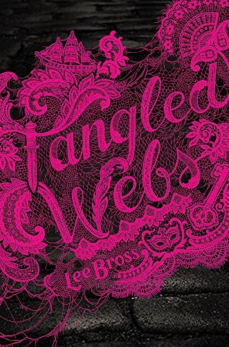 Lee Bross: Tangled Webs (Hardcover, 2015, Disney-Hyperion)