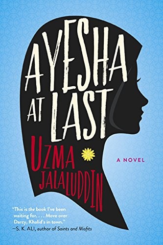 Uzma Jalaluddin: Ayesha At Last (Paperback, 2018, HarperAvenue)