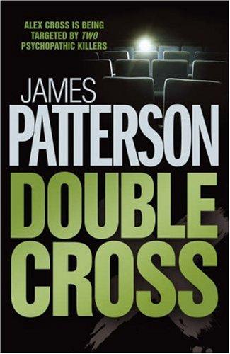 James Patterson: Double Cross (Hardcover, 2007, Little, Brown And Company)