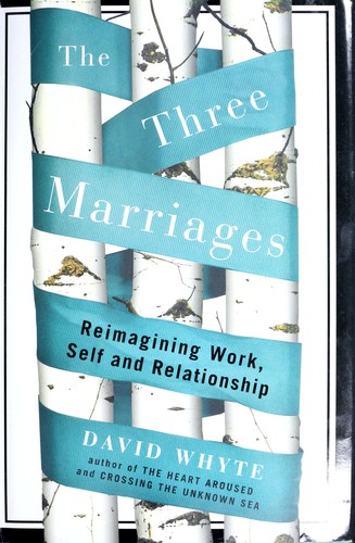 Whyte, David: The three marriages (2009, Riverhead Books)