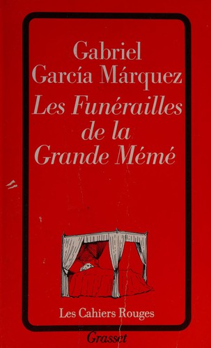 Gabriel García Márquez: Les Funérailles de la Grande Mémé (French language, 1990, Bernard Grasset)