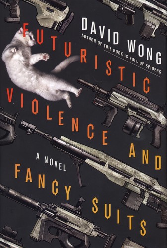 Futuristic violence and fancy suits (2015, Thomas Dunne Books / St. Martin's Press)