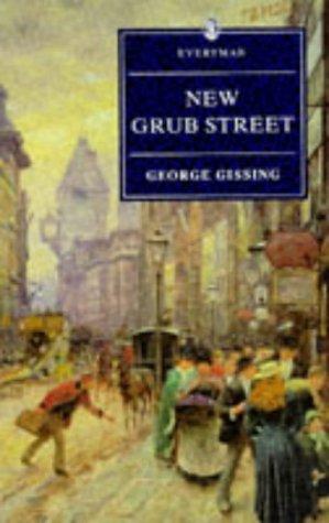 George Gissing: New Grub Street (Everyman Paperback Classics) (Everyman Paperback Classics)