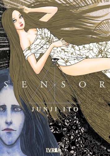 Junji Ito: Sensor (Spanish language, 2022, Ivrea)