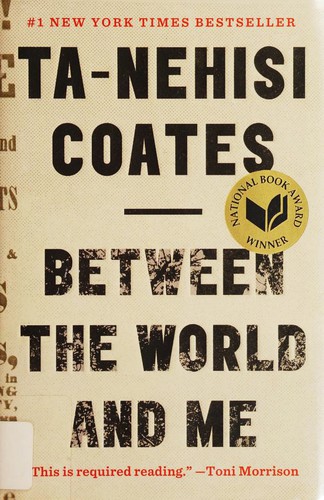 Ta-Nehisi Coates: Between the World and Me (Hardcover, 2015, Spiegel & Grau)