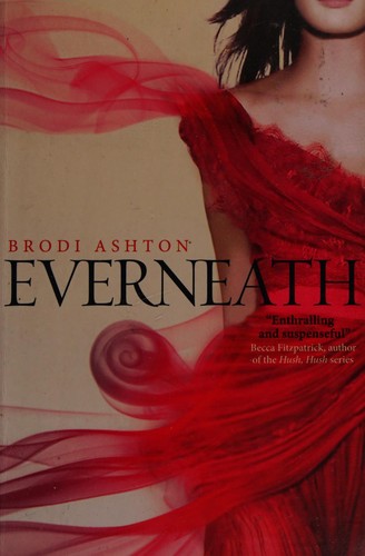 Brodi Ashton: Everneath (2012, Simon and Schuster Children's)