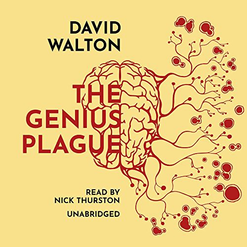 David Walton: The Genius Plague (AudiobookFormat, 2017, Blackstone Audio, Inc., Blackstone Audiobooks)