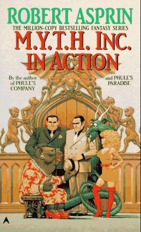 Robert Asprin: M.Y.T.H. Inc. in Action (1996, Ace Books)