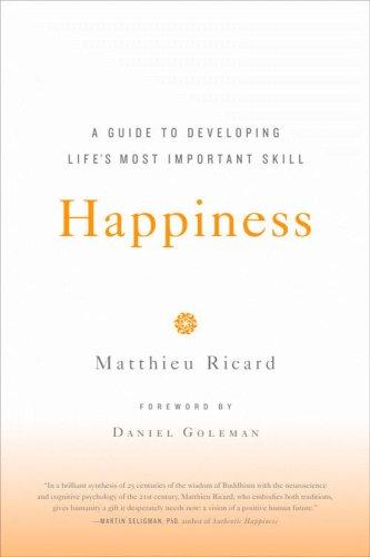 Matthieu Ricard: Happiness (Paperback, 2007, Little, Brown and Company)