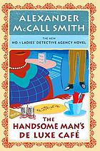 Alexander McCall Smith: Handsome Man's de Luxe Café (2015, Knopf Doubleday Publishing Group)