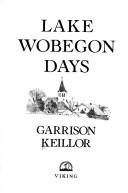 Garrison Keillor: Lake Wobegon days (1985, Viking)