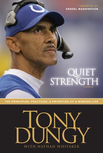 Tony Dungy: Quiet Strength (EBook, 2007, Tyndale House Publishers, Inc.)