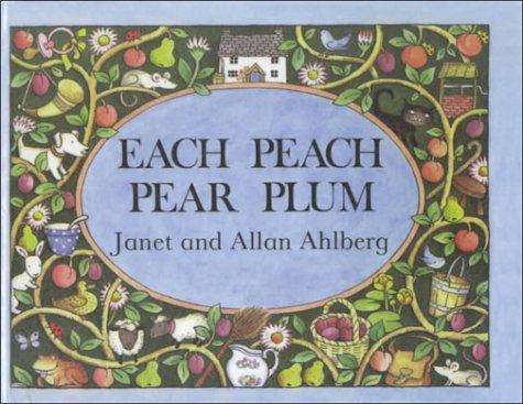 Janet Ahlberg, Allan Ahlberg: Each Peach Pear Plum (Hardcover, 1999, Bt Bound)