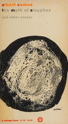 The myth of Sisyphus (1955, Vintage Books)