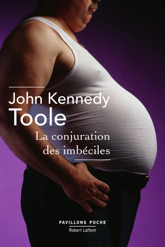 John Kennedy Toole: La conjuration des imbéciles (EBook, français language, 2019, Robert Laffont)