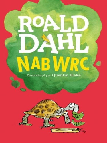 Roald Dahl, Quentin Blake, Elin Meek: Nab Wrc (Welsh language, 2020, Rily Publications Limited)