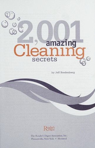 Jeff Bredenberg: 2,001 amazing cleaning secrets (2004, Reader's Digest)