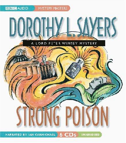 Dorothy L. Sayers: Strong Poison (AudiobookFormat, 2007, BBC Audiobooks America)