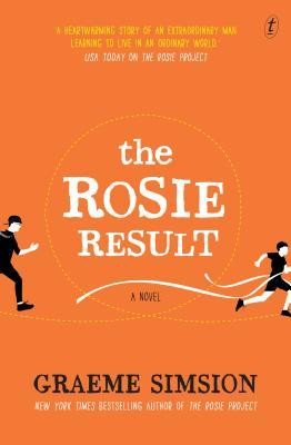 Graeme C. Simsion: the Rosie Result (Hardcover, 2019, Text Publishing)