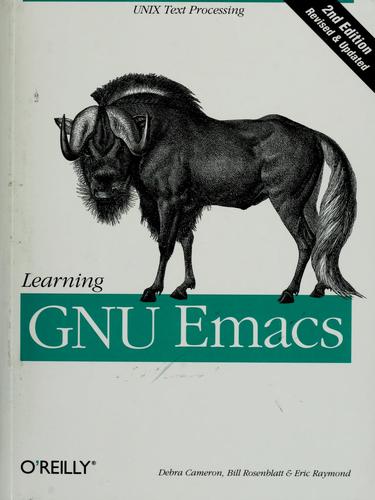 Debra Cameron: Learning GNU Emacs (Paperback, 1996, O’Reilly & Associates)