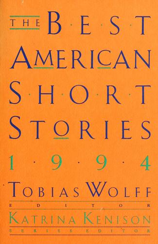 Tobias Wolff, Katrina Kenison: The Best American Short Stories 1994 (1994, Houghton Mifflin)