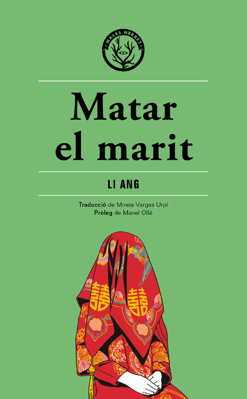 Ang Li: Matar el marit (Catalan language, Males Herbes)